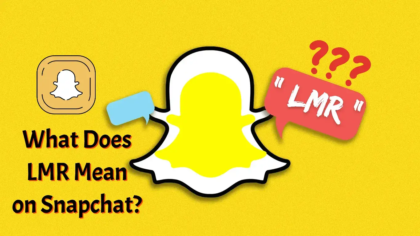 What Does LMR Mean on Snapchat?