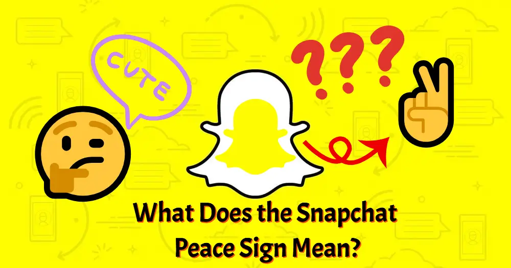 What Does the Snapchat Peace Sign Mean?