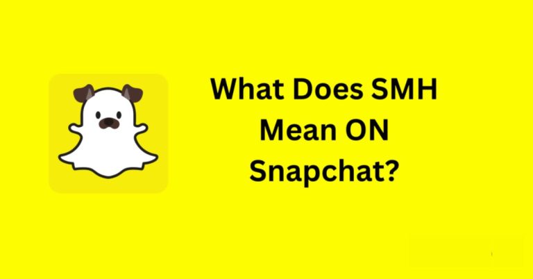 What Does SMH Mean on Snapchat? | Interesting Guide 2025