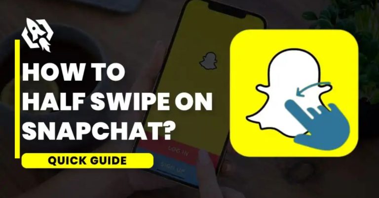 How to Half swipe on Snapchat