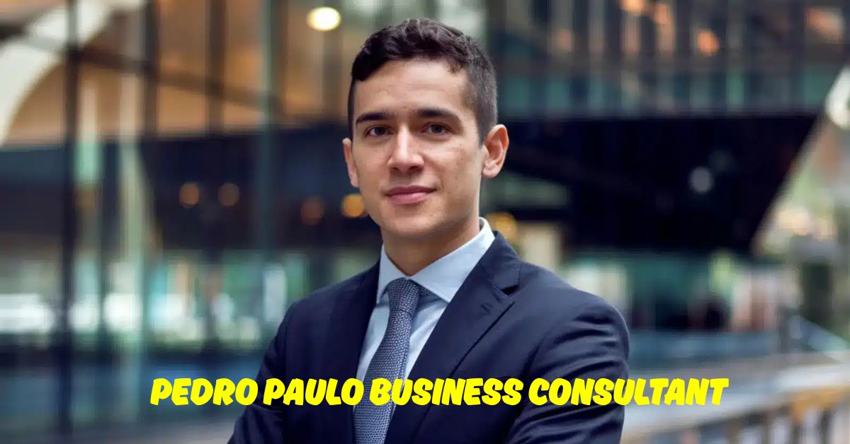 Pedro Paulo Business Consultant: Real Strategy & Leadership that Delivers
