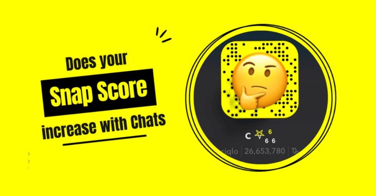 Does Your Snap Score Increase With Chats