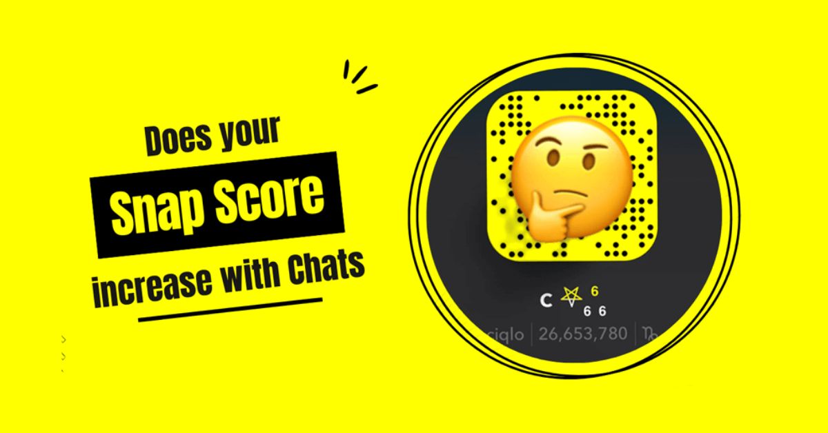 Does Your Snap Score Increase With Chats? | Check Here