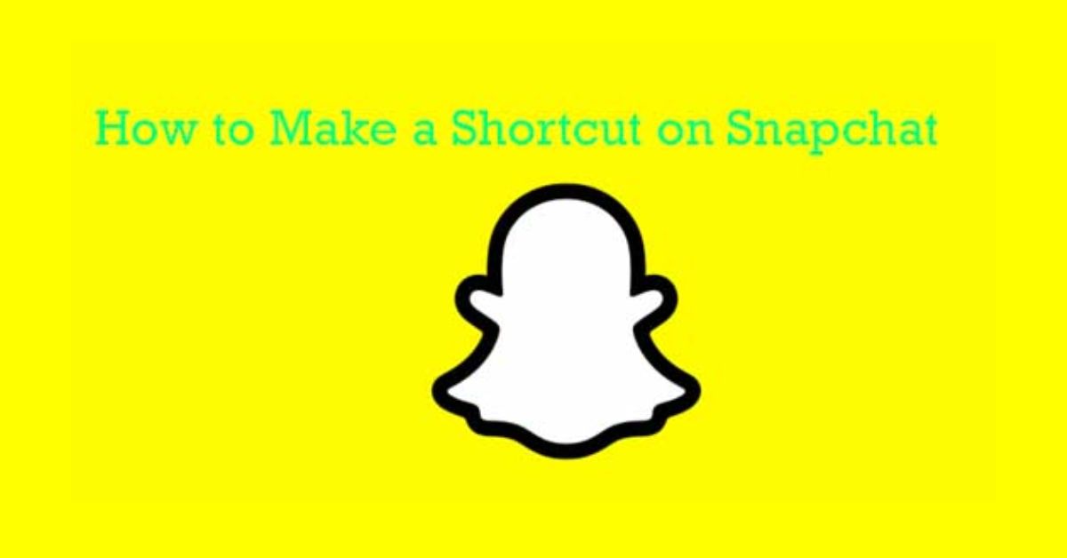 How To Make A Shortcut On Snapchat? | Quick & Easy Guide