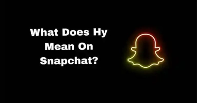 What Does HY Mean On Snapchat
