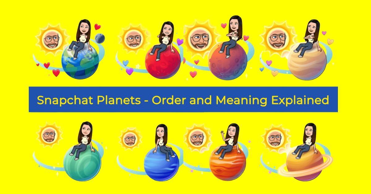 Snapchat Planets Order And Meaning | How Does It Work?