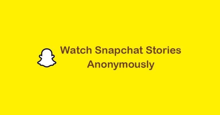 Watch Snapchat Stories Anonymously