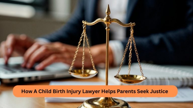 How A Child Birth Injury Lawyer Helps Parents Seek Justice