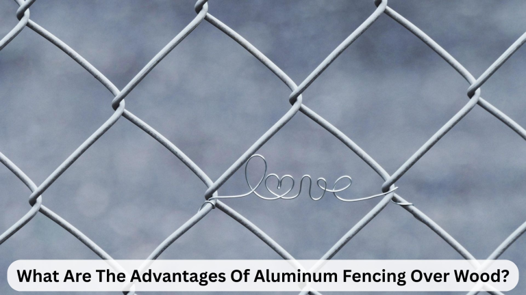 What Are The Advantages Of Aluminum Fencing Over Wood?