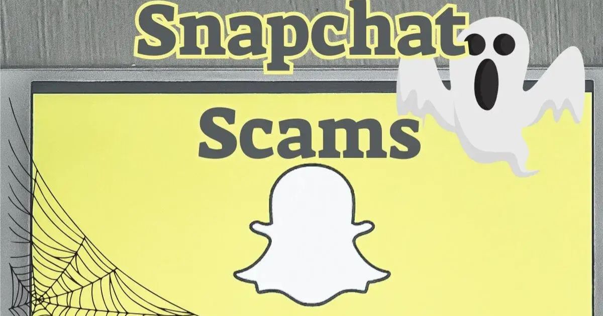 Dangers Of Snapchat Scams