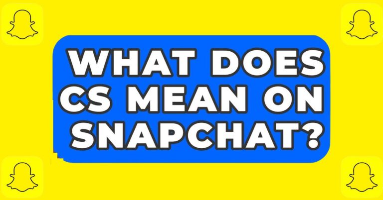CS Mean On Snapchat