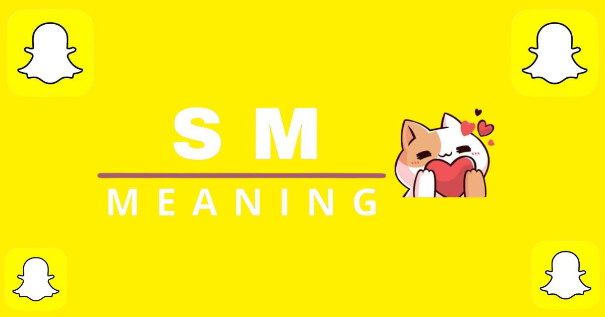 What Does SM Mean On Snapchat? | Truth Revealed