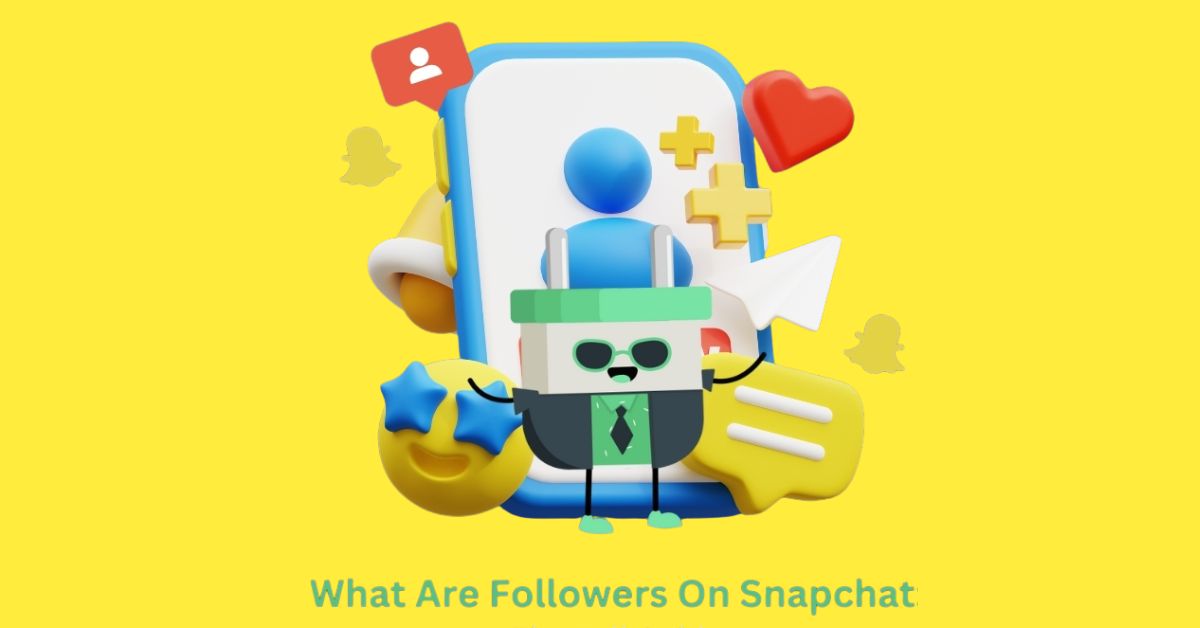 What Are Followers On Snapchat? Understanding Their Role