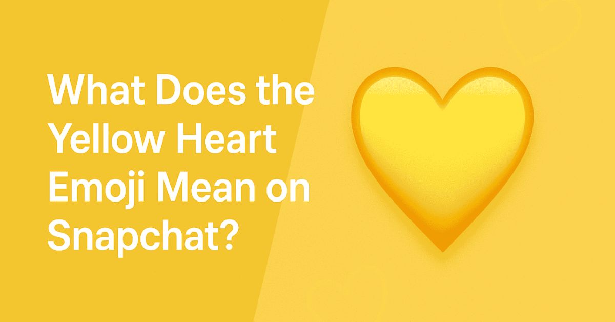 What Does Yellow Heart Mean On Snapchat