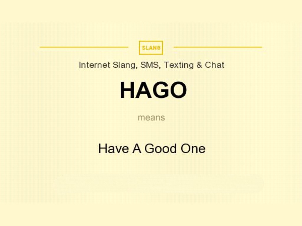 HAGO meaning on Snapchat
