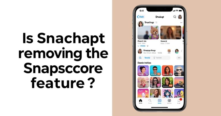 Is Snapchat removing the Snapscore feature