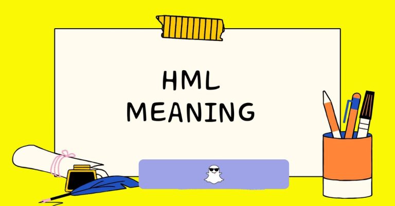 HML Mean On Snapchat