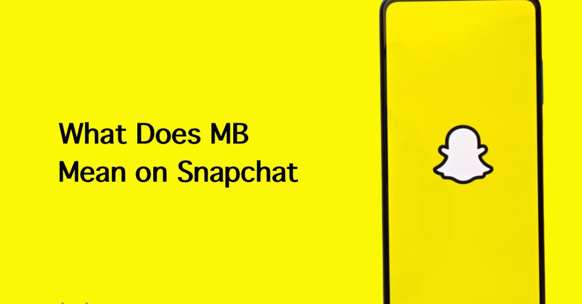 MB Mean On Snapchat