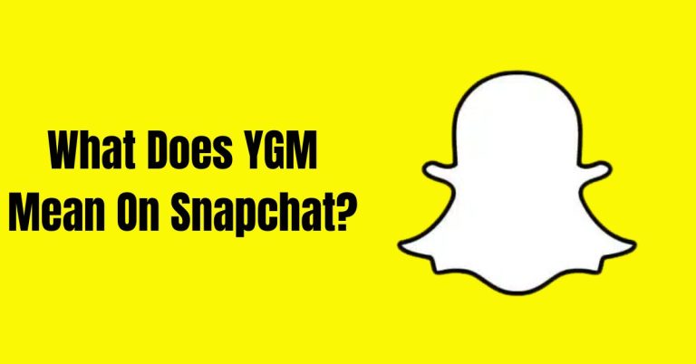 YGM Mean On Snapchat