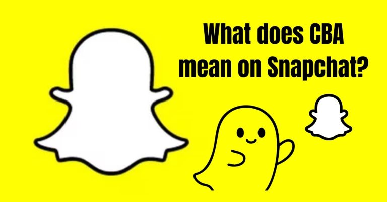What does CBA mean on Snapchat Quick Guide 2026
