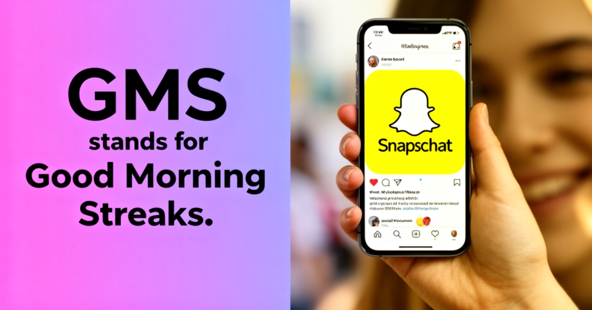 What does GMS mean on Snapchat.