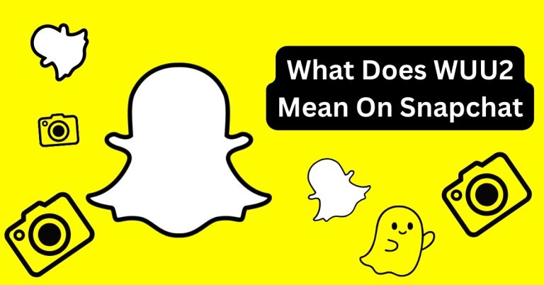 What does WUU2 mean on Snapchat Texting Slang Explained