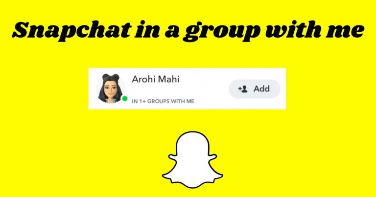 What does ‘in a group with me’ mean on Snapchat
